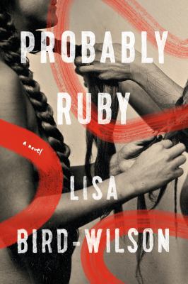 Image of book Probably Ruby by Lisa Bird-Wilson